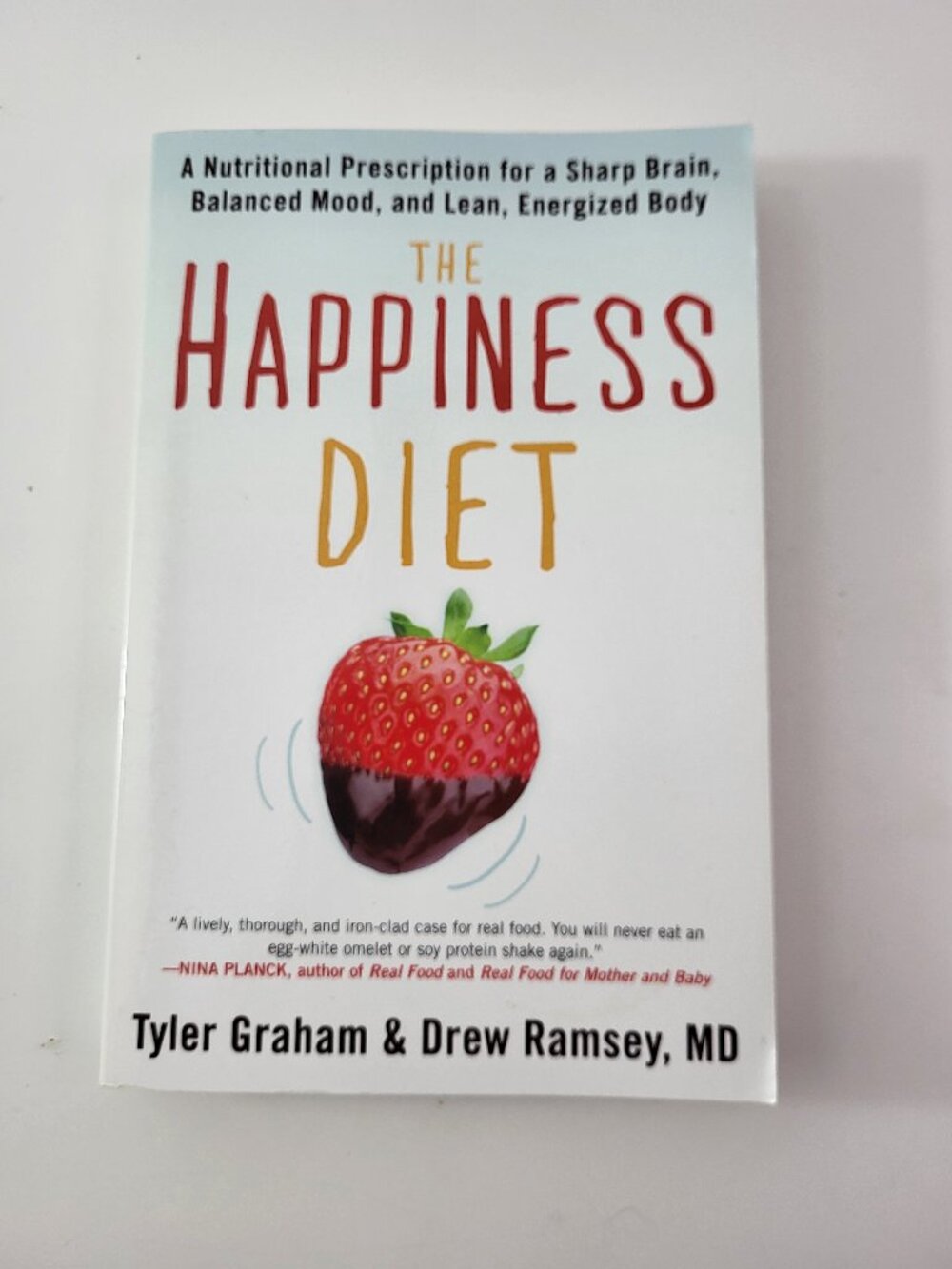 The Happiness Diet: A Nutritional Prescription for a Sharp Brain, Balanced Mood.